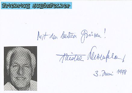 Friedrich Schoenfelder † 2011   Film & TV Autogramm Karte original signiert 