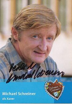 Michael Schreiner  Dahoam is Dahoam  TV Serien  Autogrammkarte original signiert 