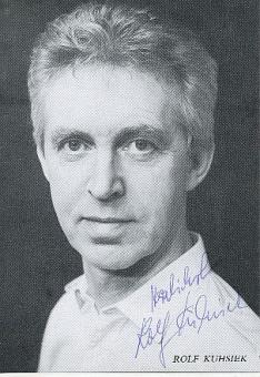 Rolf Kuhsiek   Film &  TV  Autogrammkarte original signiert 