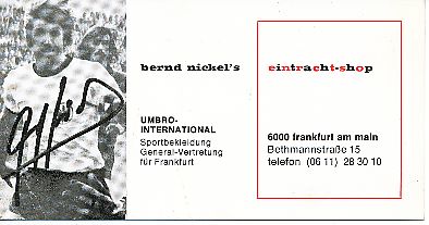 Bernd Nickel † 2021  DFB & Eintracht Frankfurt  Fußball Autogramm Karte  original signiert 