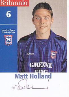 Matt Holland   Ipswich Town  Fußball Autogrammkarte original signiert 