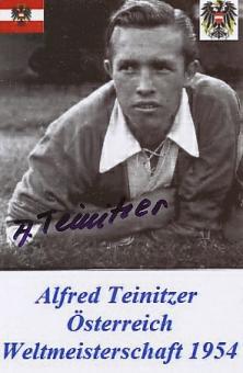 Alfred Teinitzer † 2021   Österreich WM 1954   Fußball Autogramm Foto original signiert 