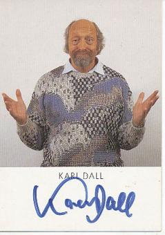 Karl Dall  † 2020   Film & TV  Autogrammkarte  original signiert 