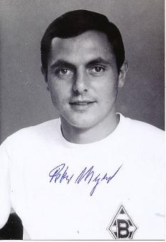 Peter Meyer  Borussia Mönchengladbach Fußball Autogramm Foto original signiert 