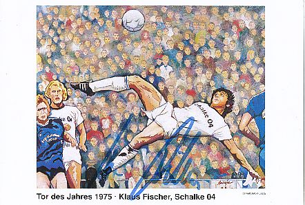 Klaus Fischer FC Schalke 04 Tor des Jahres 1975  Fußball Autogrammkarte original signiert 