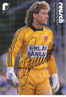 Toni Schumacher   Fenerbahce Istanbul   Reusch  Fußball Autogrammkarte  original signiert 
