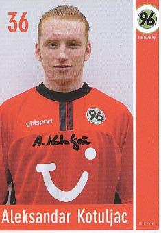 Aleksandar Kotuljac  Hannover 96  Fußball Autogrammkarte original signiert 