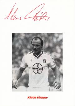 Klaus Täuber  Bayer 04 Leverkusen  Autogramm Karte  original signiert 