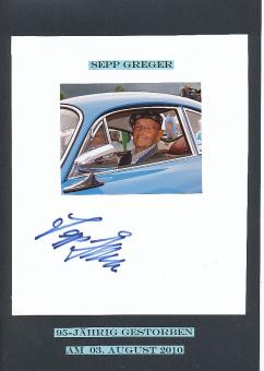 Joseph "Sepp" Greger † 2010   Auto Motorsport  Autogramm Karte  original signiert 