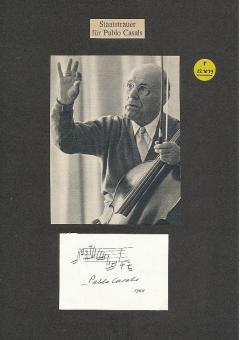 Pablo Casals † 1973 Celist + Komponist + Dirigent Klassik Musik Autogramm Blatt original signiert 
