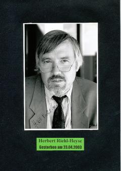 Herbert Riehl Heyse † 2003  Journalist  Autor  Autogramm Foto original signiert 