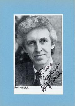 Rolf Kuhsiek  Film &  TV Autogramm Bild original signiert 
