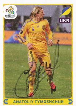 Anatoliy Tymoshchuk  Ukraine  Panini  EM 2012  Sticker original signiert 