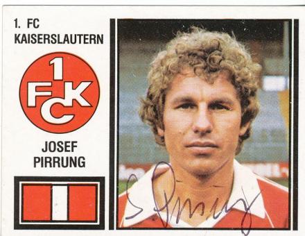 Josef Pirrung † 2011  FC Kaiserslautern  1981  Panini Bundesliga Sticker original signiert 