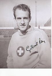 Gilbert Rey  Schweiz WM 1962  Fußball  Autogramm Foto  original signiert 